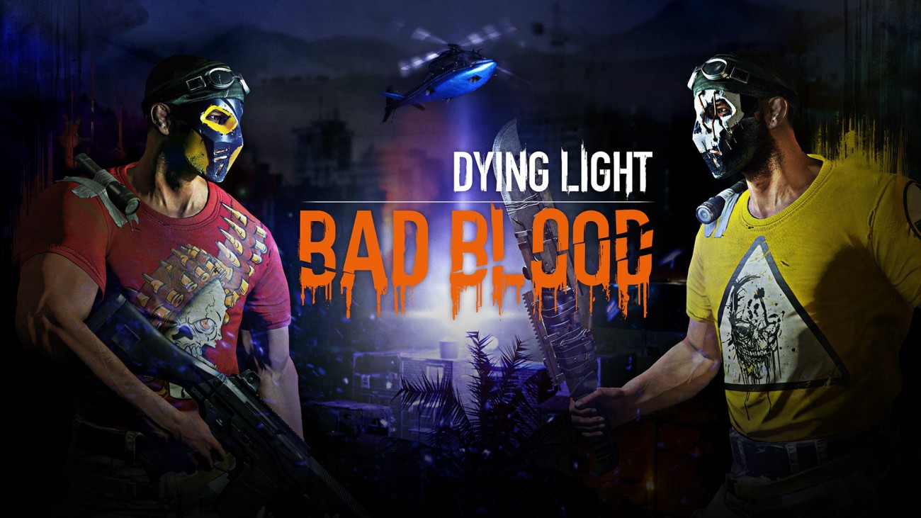 dying light bad blood 1