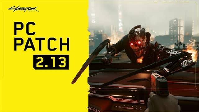 Patch 2.13 for Cyberpunk 2077