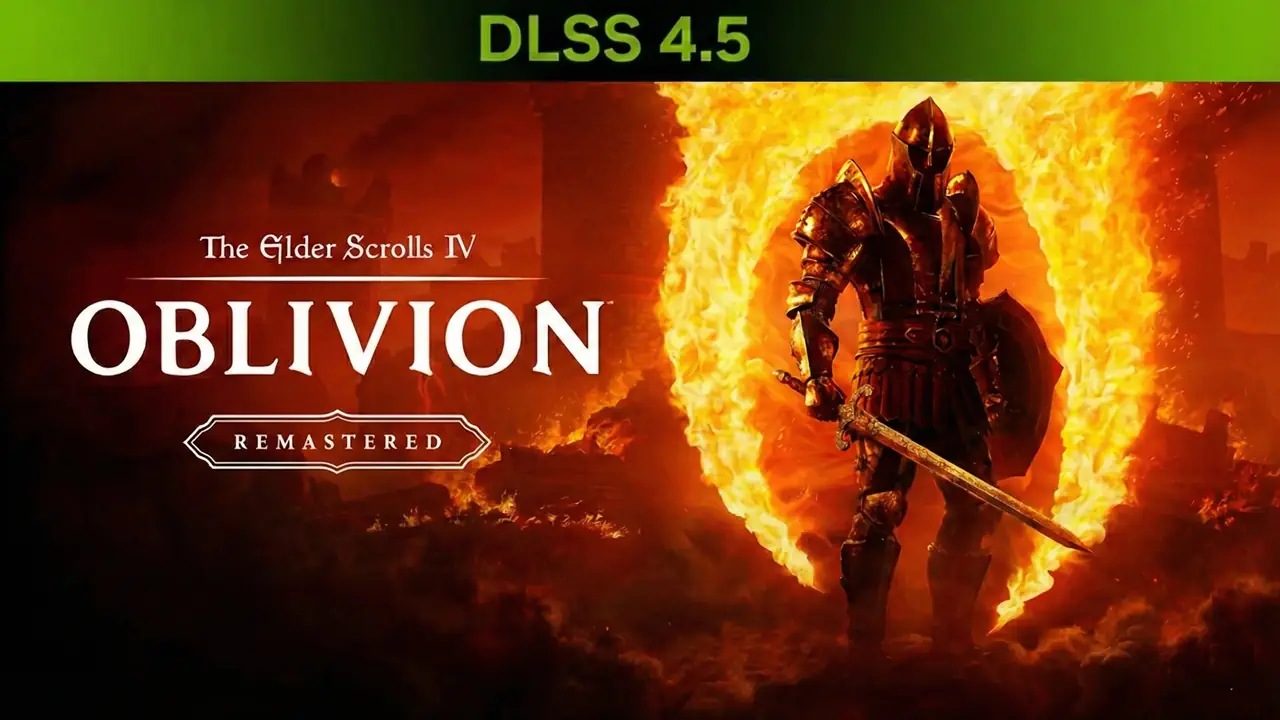 Как настроить DLSS 4.5 в Oblivion Remastered: советы тестеров