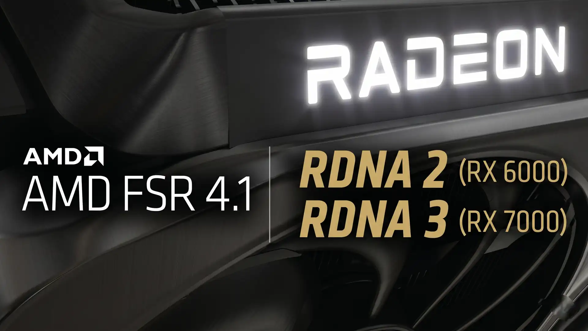 AMD рассматривает FSR 4.1 как последнее обновление для RDNA 2 и RDNA 3