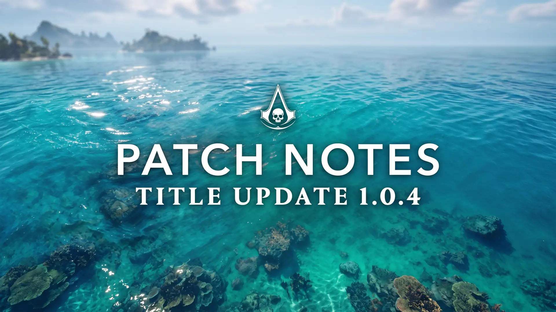 Полный список изменений патча 1.0.4 для Assassin's Creed Black Flag Resynced