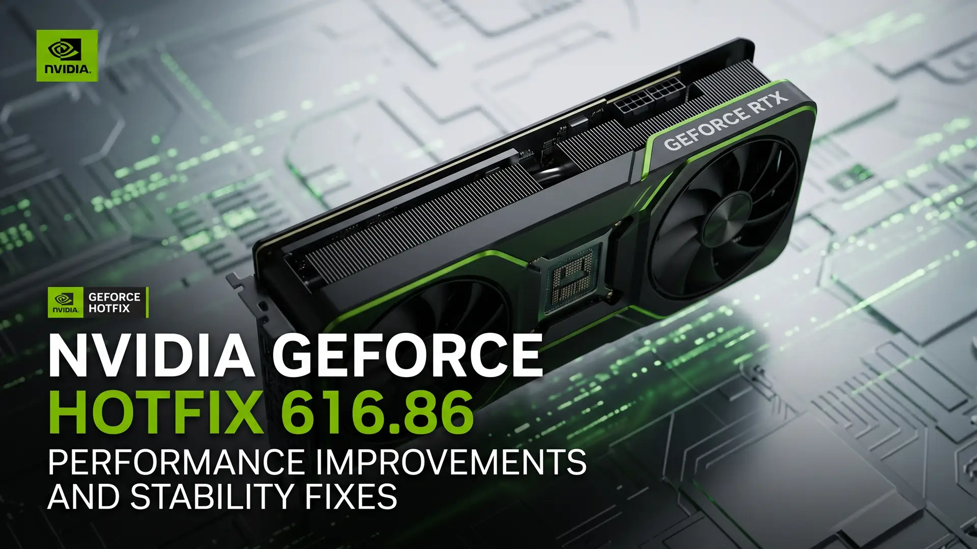 Компания NVIDIA выпустила срочный графический драйвер GeForce Hotfix 616.86