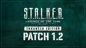 GSC выпустила патч 1.2 для S.T.A.L.K.E.R.: Legends of the Zone — исправлены сбои, размытие и улучшен бой